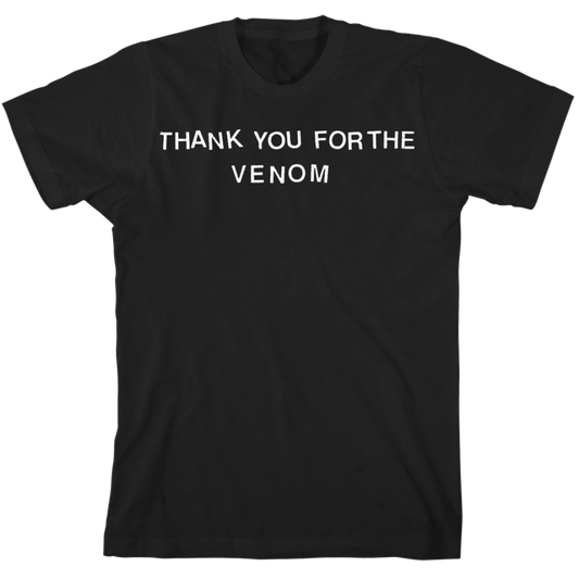 Thank You For The Venom T-shirt